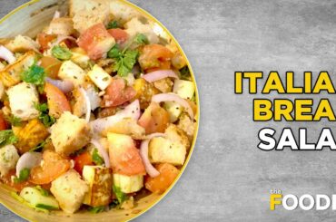 Italian Crispy Bread Salad | Panzanella | Simple Bread Salad | The Foodie