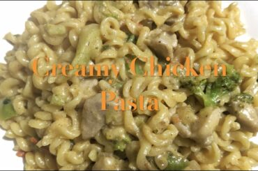 Creamy Chicken Pasta | Pasta Recipes | Italian Food