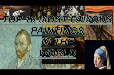 Top 10 Most Famous Paintings In The World | famous painting in the world | 1 Million Dots Painting