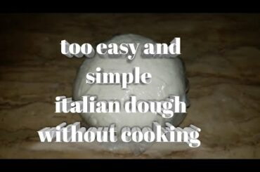 How to make Italia dough without cooking | flower making dough | without cooking