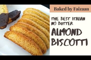 The BEST Italian No Butter Almond Biscotti