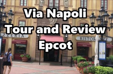 Via Napoli | Tour and Review | Epcot | Walt Disney World