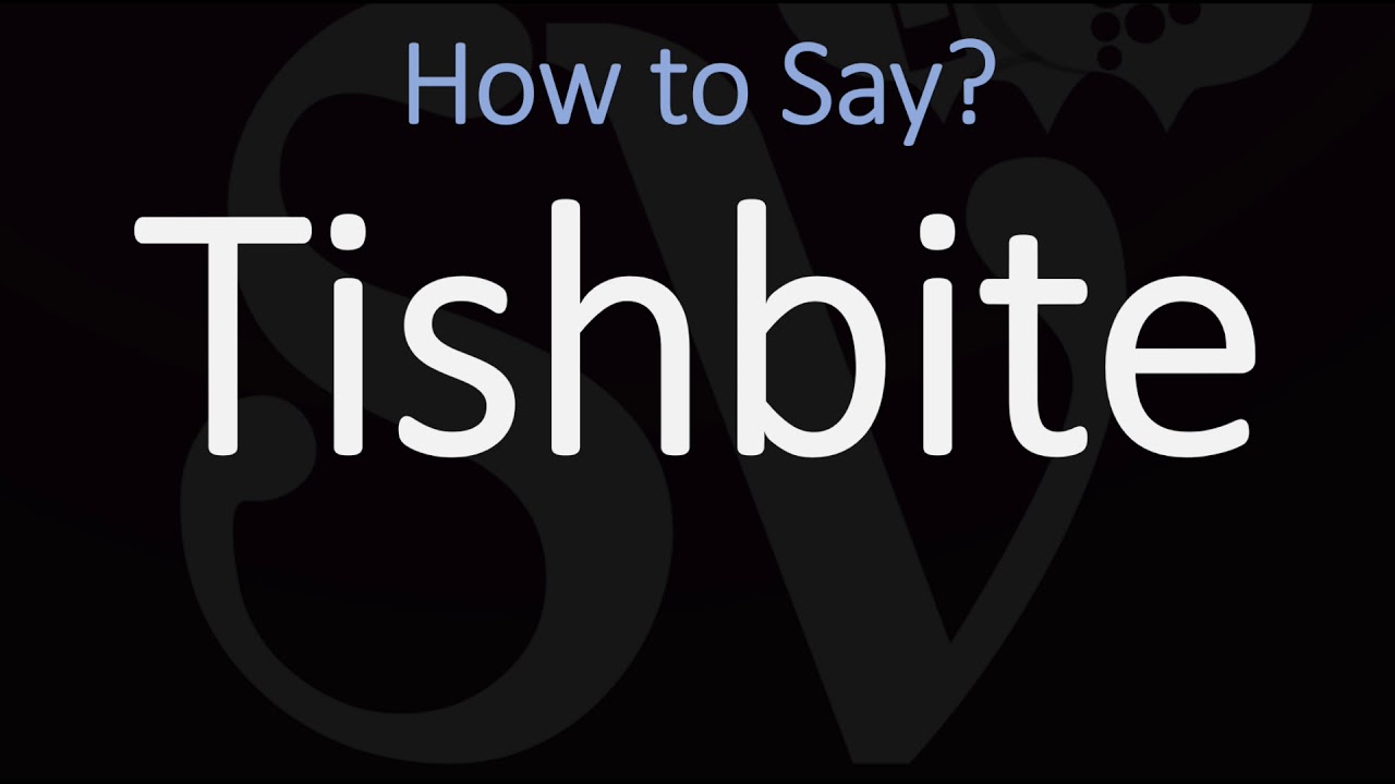 How to Pronounce Tishbite? (CORRECTLY) How to Pronounce Tishbite? (CORRECTLY)