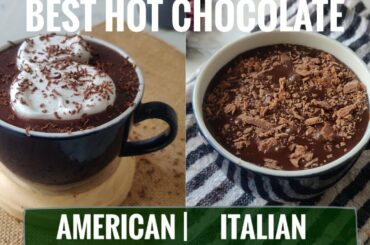 ULTIMATE HOT CHOCOLATE RECIPES || 2 WAYS|| American vs Italian Hot chocolate recipe