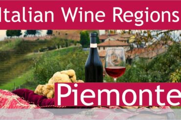 Italian Wine Regions - Piemonte - Piedmont