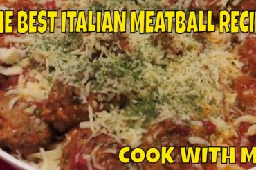 The Best Italian Meatball Recipe I Cook With Me I Ify Constance