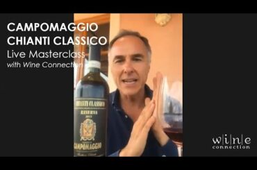 CAMPOMAGGIO CHIANTI CLASSICO Live Masterclass with Wine Connection 03.06.20