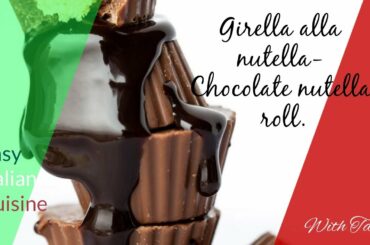 Italian original recipe-Girella alla nutella-Nutella and chocolate roll recipe
