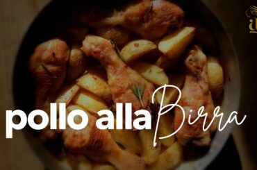 Pollo alla Birra  (Chicken in Beer - Cooking Meditation )