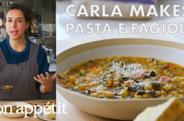 Carla Makes Pasta e Fagioli | From the Test Kitchen | Bon Appétit