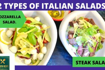 2 TYPES OF ITALIAN SALADS.