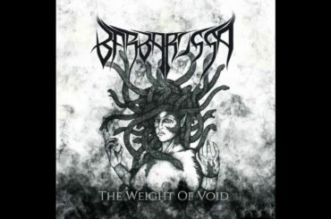 BARBAROSSA - 'The Weight of Void' (2020) Full Album