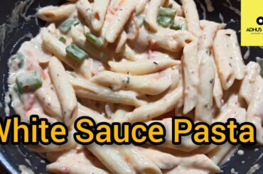 White Sauce Pasta Recipe | Béchamel Sauce Pasta |Easy Recipe in Pan in 45Minutes ~ " ADHU'S KITCHEN"