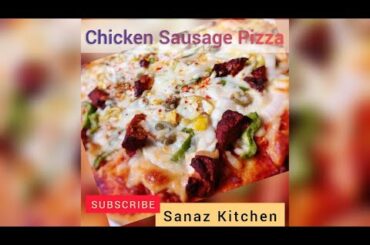 Smoky Chicken Sausage & Margherita Cheese Pizza - from the house of Sanaz Kitchen