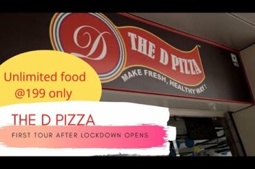 THE D PIZZA TOUR 🍕🍕 | FIRST TIME AFTER LOCKDOWN |UNLIMITED ITALIAN FOOD AT ONLY 200INR |VADODARA