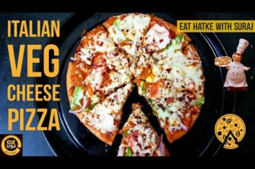 ITALIAN VEG CHEESE PIZZA || eat hatke with suraj || pizza lovers || restaurant style ||