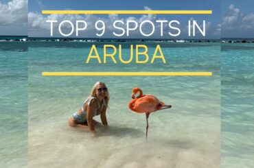Top 9 Spots in Aruba