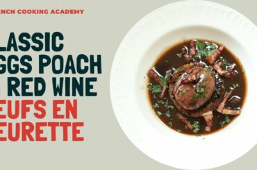 Oeufs en meurette: the famous eggs poached in red wine served with sauce bourguignonne