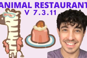 New Content for Version 7.3.11! Animal Restaurant Guide