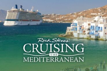 Rick Steves' Cruising the Mediterranean