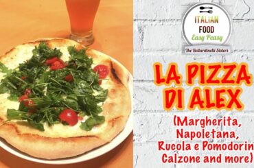 La Pizza di Alex (Margherita, Napoletana, Calzone and More) - Italian Food Easy Peasy