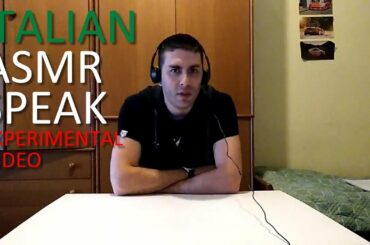 Italian ASMR Speak Experimental Video