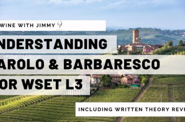 Understanding Barolo and Barbaresco for WSET L3 with working written question