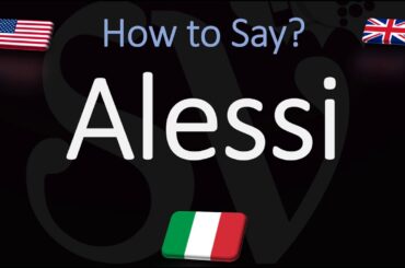How to Pronounce Alessi? (CORRECTLY)