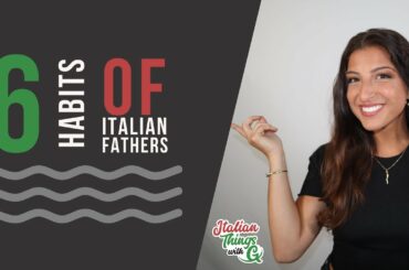 6 Habits of Italian Fathers