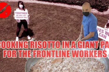 COOKING RISOTTO IN A GIANT PAN FOR 65 FRONTLINE WORKERS!
