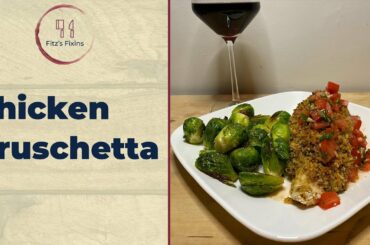 QUICK and EASY Chicken Bruschetta | Recipe Inspiration