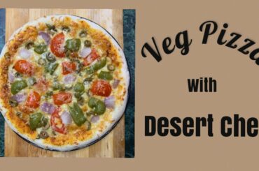 Veg Pizza at home | Forget dominos and Pizza Hut | Desert Chef |