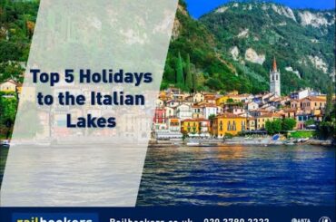 Top 5 Holidays to the Italian Lakes