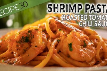 Shrimp Pasta with Roasted Tomato and Chili sauce