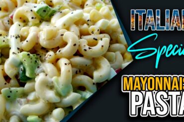 MAYONNAISE PASTA RECIPE | ITALIAN SPECIAL | RUPA'S KITCHEN