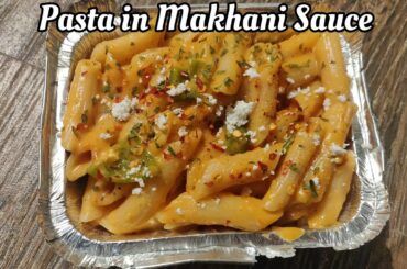 Pasta in Makhani Sauce| Indian Flavor Pasta| Italian Pasta Indian Style| Pasta Recipe |