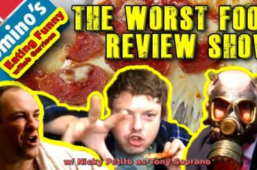 The Worst Food Review Show on YouTube - "Eating Funny" Dominos vs. Tony Soprano