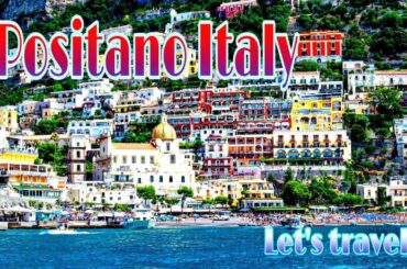 Positano Italy | 14 Fabulous Attractions