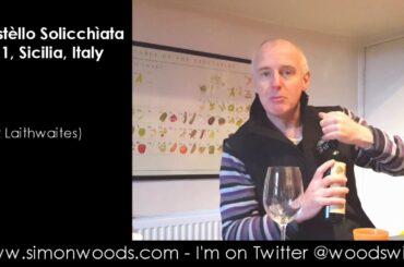 Wine Tasting with Simon Woods: Castèllo Solicchìata 2011, Sicily, Italy