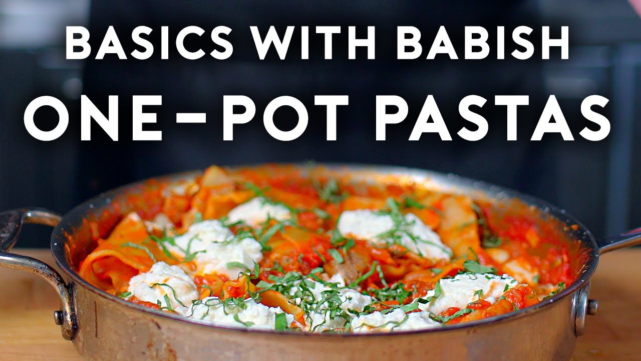 One Pot Pastas | Basics with Babish One Pot Pastas | Basics with Babish