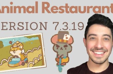 New Content for Version 7.3.19! Animal Restaurant Guide