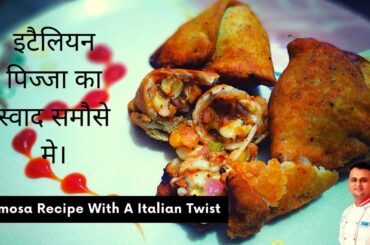samosa || Italian samosa recipe || इटैलियन पिज्जा का स्वाद समौसे मे।