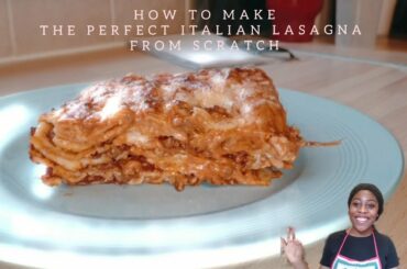 How to MAKE the PERFECT ITALIAN LASAGNA from SCRATCH Receipe | Ricetta LASAGNA ITALIANA