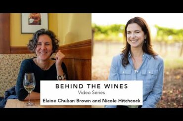Behind the Wines with Elaine Chukan Brown | Nicole Hitchcock, J Vineyards & Winery