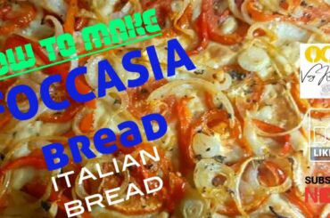 How to make FOCASSIA BREAD an italian focassia recipe