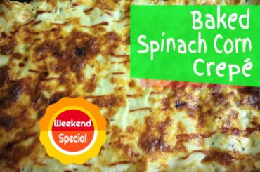 Tasty food Recipe I Baked Spinach Corn Crepes I Indian Italian Fusion Foods I KavitasRasoi