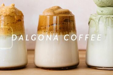 DALGONA COFFEE Recipes ☕️ 3 FLAVORS, 3 FROTHY Techniques
