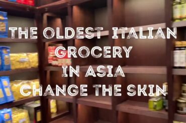 The oldest Italian grocery in Asia ...Change the skin