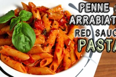 Pasta Recipe Italian | How to make Red Sauce Pasta | Penne Arrabiata