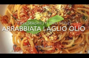 Italy l Easy Authentic Pasta Two Style | Arrabbiata & Aglio Olio | Flying Chef